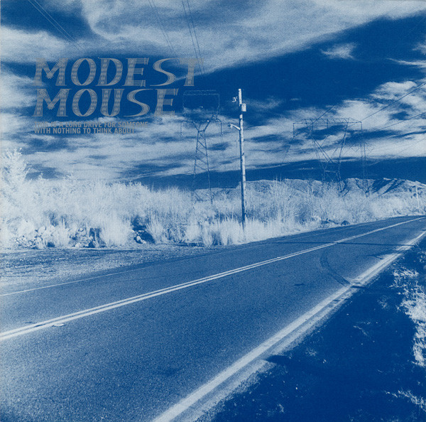 Modest Mouse: This Is a Long Drive for Someone With Nothing to Think About (1996)